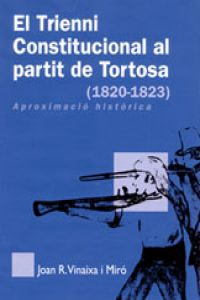 El Trienni Constitucional al partit de Tortosa (1820-1823)