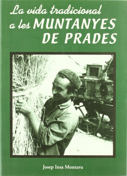 La vida tradicional a les Muntanyes de Prades