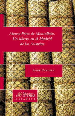 Alonso pérez Montalban:librero en el Madrid de Austrias