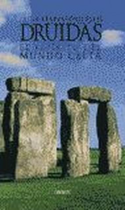 Druidas: el espiritu del mundo celta