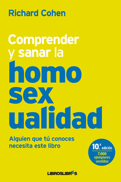 Comprender y Sanar la Homosexualidad