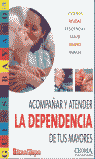 ACOMPAÑAR Y ATENDER LA DEPENDENCIA DE TUS MAYORES