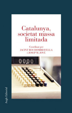 Catalunya, societat massa limitada