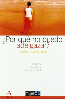 POR QUE NO PUEDO ADELGAZAR?.CAUSAS PSICOLOGICAS DE OBESIDAD