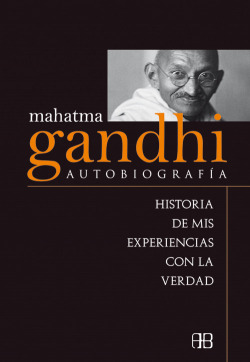 Mahatma gandhi. autobiografia