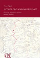 Ruta de oro, caminos de plata