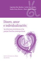 Dinero, amor e individualizacion: relaciones economicas en parejas/familias contemporaneas