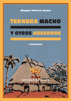 Ternera macho y otros absurdos