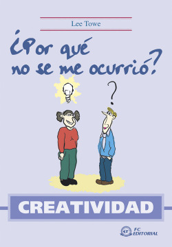 Creatividad ¿Por Que No Se Me Ocurrio?