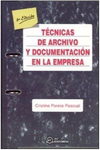 Técnicas de archivo y documentación en la empresa