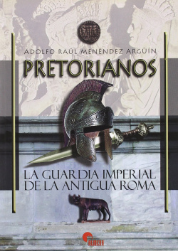 Pretorianos, la guardia imperial