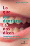 Lo que los dentista no nos dicen