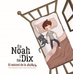 En Noah i na Dix, el misteri de la dislèxia