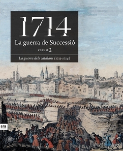 1714 LA GUERRA DE SUCCESSIO (VOLUM 2)