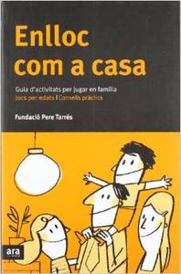 Enlloc com a casa