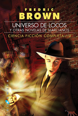 Universo de locos, y otras novelas marcianos