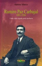 Ramiro Paz Carbajal, 1891-1930