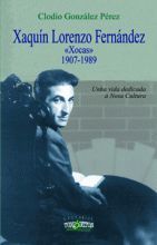 Xaquín Lorenzo Fernández "Xocas", 1907-1989