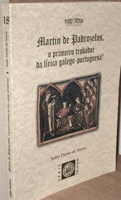 Martín de Padrozelos, o primeiro trobador da lírica galego-portuguesa?