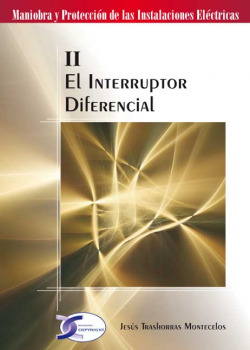 Tomo II. El Interruptor Diferencial