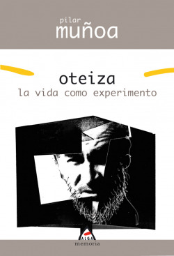 OTEIZA LA VIDA COMO EXPERIMENTO