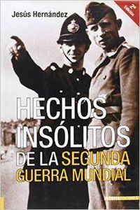 Hechos insólitos de la Segunda Guerra Mundial