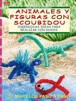 Serie Scoubidou nº 2. ANIMALES Y FIGURAS CON SCOUBIDOU