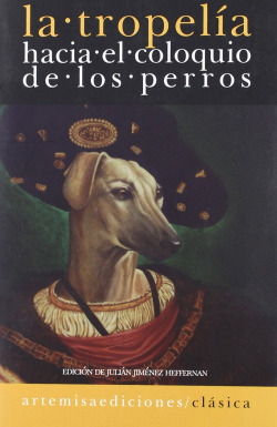 TROPELIA HACIA EL COLOQUI DE LOS PERROS,LA