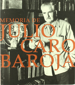 MEMORIA DE JULIO CARO BAROJA