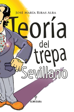 Teoría del trepa sevillano (2ed)