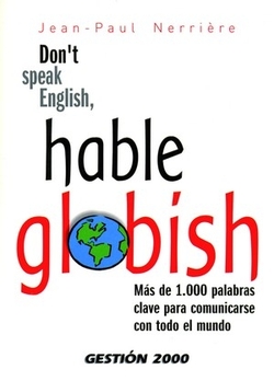 Don t speak English, hable Globish