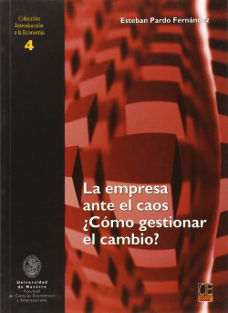 La empresa ante caos ¿Cómo gestionar el cambio?