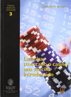 La Bolsa ¿mercado o casino? Una sencilla introducción