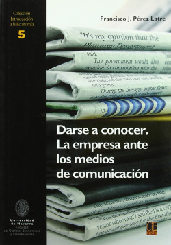 Darse a conocer. La empresa ante los medios de comunicación