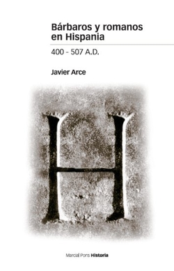 Bárbaros y romanos en Hispania 400-507 A.D.