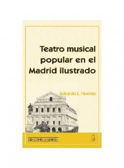 Teatro musical popular en el madrid ilustrado