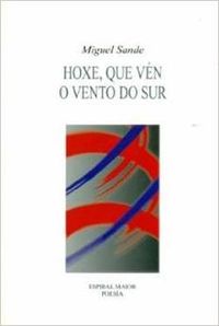 Hoxe que vén o vento do Sur