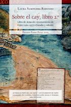 Sobre el cay, libro 2º. libro actas ayuntamiento gijón (1566-1577)