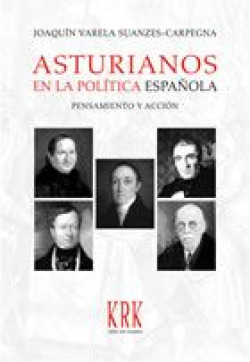 Asturianos en politica española. Pensamiento y acción