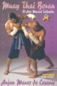 Muay thai boran. El arte marcial tailandés