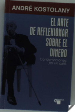 EL ARTE DE REFLEXIONAR SOBRE EL DINERO: CONVERSACIONES EN UN