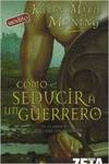 Como seducir a un guerrero