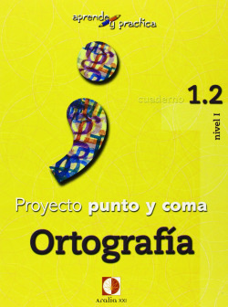 Cuaderno ortografia 1.2 nivel I Punto y coma