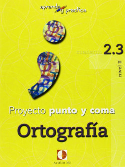 Cuaderno ortografia 2.3 nivel II punto y coma