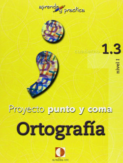 Cuaderno ortografia 1.3 nivel I Punto y coma