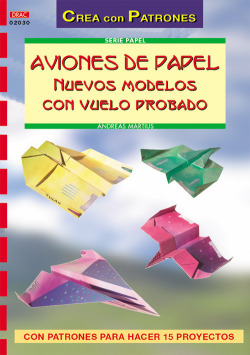 Serie papel nº 30. aviones de papel. nuevos modelos con vuelo probado