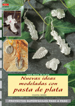 Nuevas ideas modeladas con pasta de plata