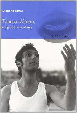 ERNESTO ALTERIO EL RIGOR DEL COMEDIANTE