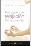 Guía práctica de relajación física y mental