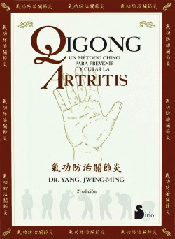 Qigong. Un metodo para prevenir y curar la artritis